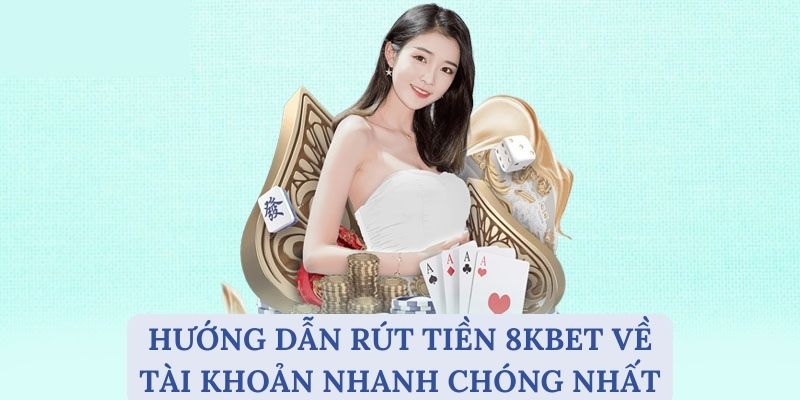 rút tiền 8kbet