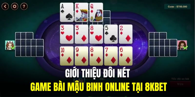 giới thiệu mậu binh online 8kbet 